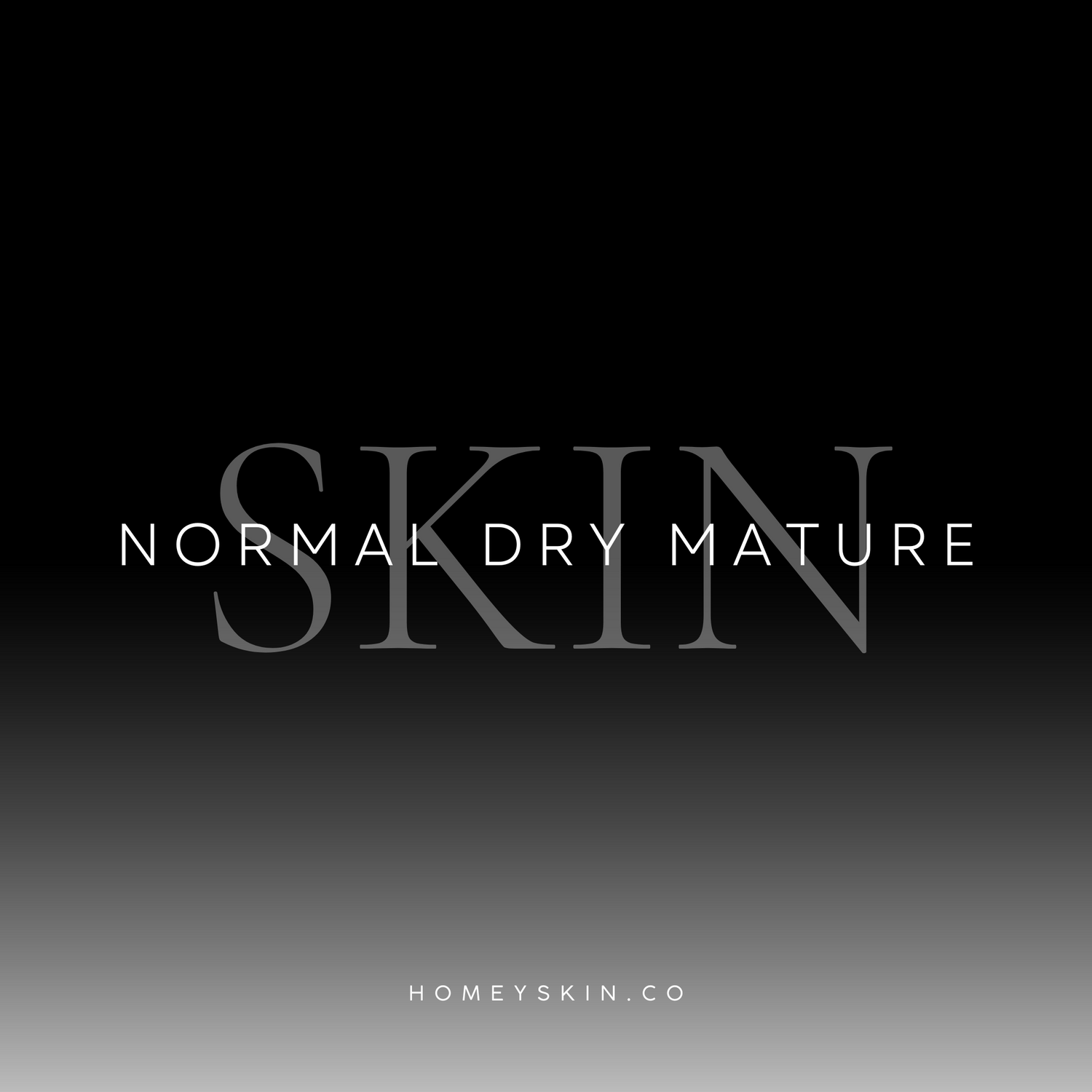 Normal Dry Mature Skin
